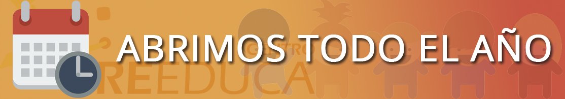 centro reeduca abierto todo el año